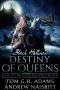 [Black Hallows 02] • Destiny of Queens